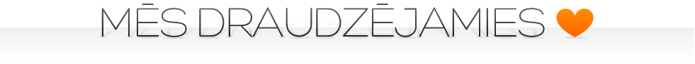 Draudzējamies